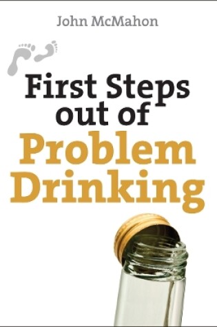 Cover of First Steps Out of Problem Drinking