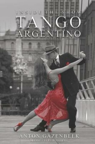 Cover of Inside the Show Tango Argentino