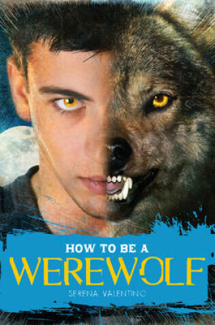 Cover of How to be a Werewolf