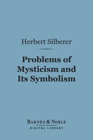 Cover of Problems of Mysticism and Its Symbolism (Barnes & Noble Digital Library)