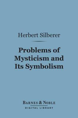 Book cover for Problems of Mysticism and Its Symbolism (Barnes & Noble Digital Library)