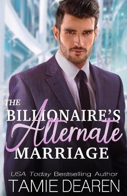 Book cover for The Billionaire's Alternate Marriage