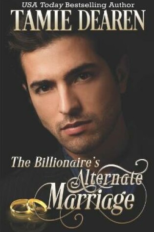 Cover of The Billionaire's Alternate Marriage