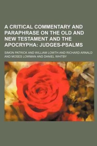 Cover of A Critical Commentary and Paraphrase on the Old and New Testament and the Apocrypha