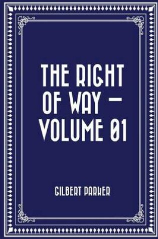 Cover of The Right of Way - Volume 01