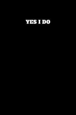 Cover of Yes I Do