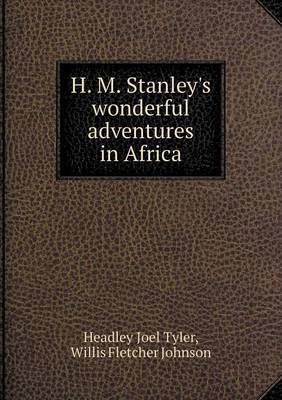 Book cover for H. M. Stanley's wonderful adventures in Africa