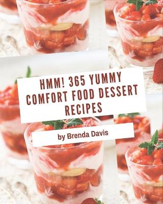Book cover for Hmm! 365 Yummy Comfort Food Dessert Recipes
