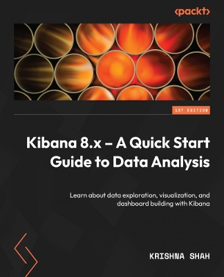 Book cover for Kibana 8.x – A Quick Start Guide to Data Analysis