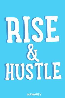 Book cover for Rise & Hustle