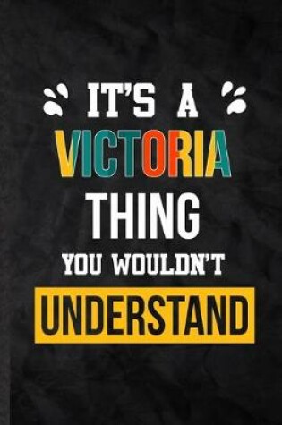 Cover of It's a Victoria Thing You Wouldn't Understand