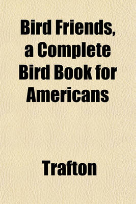 Book cover for Bird Friends, a Complete Bird Book for Americans