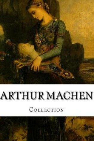 Cover of Arthur Machen, Collection