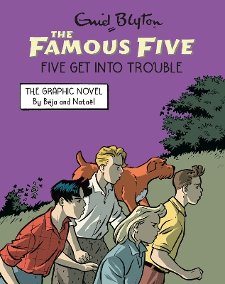 Book cover for Famous Five Graphic Novel: Five Get Into Trouble