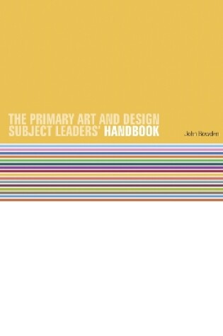 Cover of The Primary Art and Design Subject Leaders' Handbook