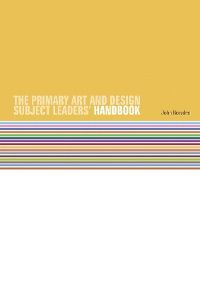 Book cover for The Primary Art and Design Subject Leaders' Handbook