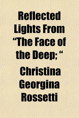 Book cover for Reflected Lights from "The Face of the Deep; "