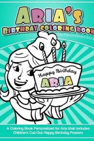 Cover of Aria's Birthday Coloring Book Kids Personalized Books