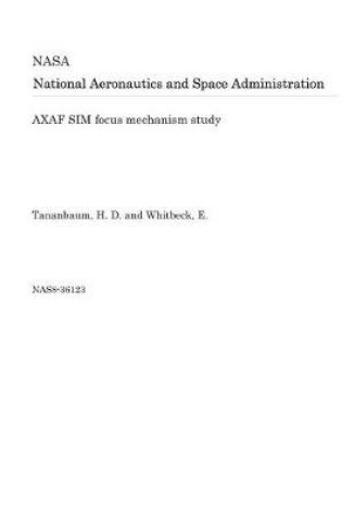 Cover of Axaf Sim Focus Mechanism Study