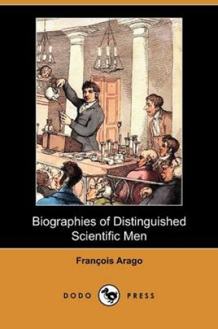 Cover of Biographies of Distinguished Scientific Men (Dodo Press)