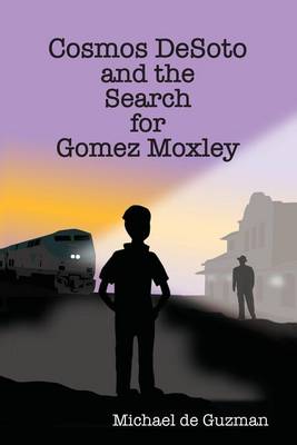 Cover of Cosmos DeSoto and the Search for Gomez Moxley