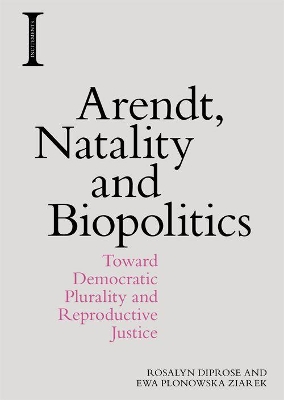 Book cover for Arendt, Natality and Biopolitics