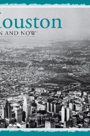 Cover of Houston Then and Now (R)