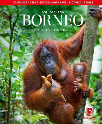 Book cover for Enchanting Borneo (2nd edition)