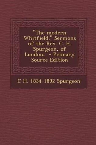 Cover of The Modern Whitfield. Sermons of the REV. C. H. Spurgeon, of London;