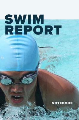 Book cover for Swim Report Notebook