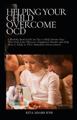 Book cover for Helping Your Child Overcome Ocd