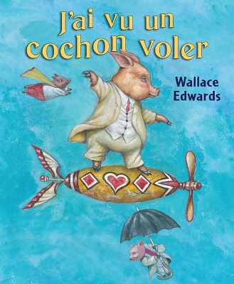 Book cover for J'Ai Vu Un Cochon Voler