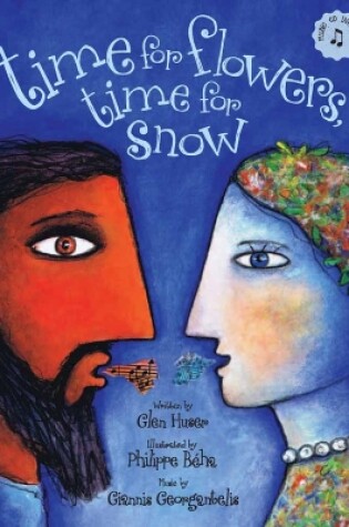 Cover of Time for Flowers, Time for Snow (with CD)