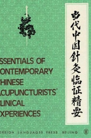 Cover of Essentials of Contemporary Chinese Acupuncturists Clinical Experiences