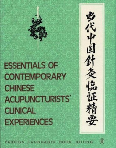 Cover of Essentials of Contemporary Chinese Acupuncturists Clinical Experiences