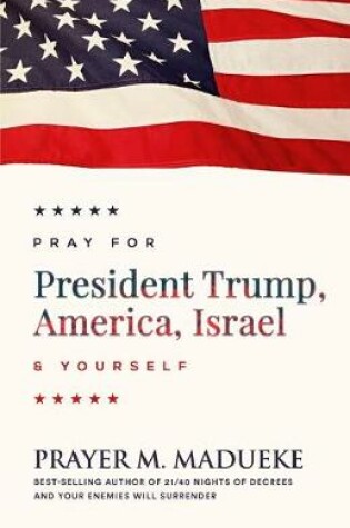 Cover of Pray for Trump, America, Israel and Yourself