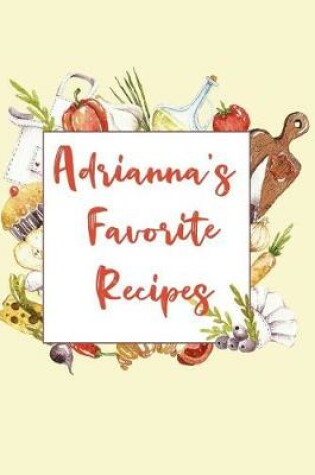 Cover of Adrianna's Favorite Recipes