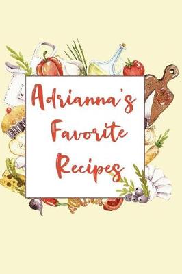 Book cover for Adrianna's Favorite Recipes