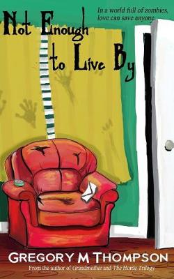 Book cover for Not Enough to Live By