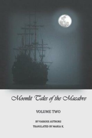 Cover of Moonlit tales of the macabre - volume two