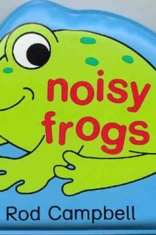 Cover of Noisy Frogs