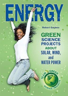 Book cover for Energy: Green Science Projects about Solar, Wind, and Water Power
