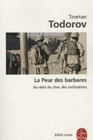 Cover of La Peur DES Barbares, Au-Dela Du Choc DES Civilisations