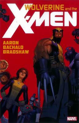 Book cover for Wolverine & The X-men By Jason Aaron - Vol. 1