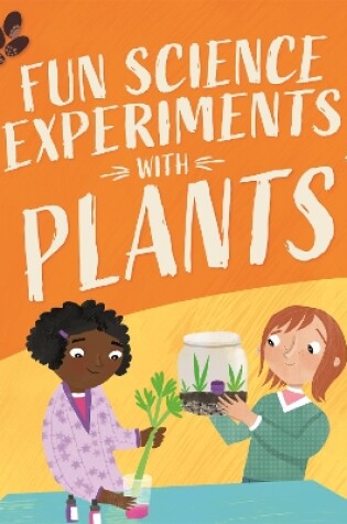 Cover of Fun Science: Experiments with Plants