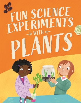 Cover of Fun Science: Experiments with Plants