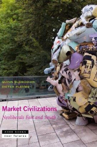 Cover of Market Civilizations - Neoliberals East and South