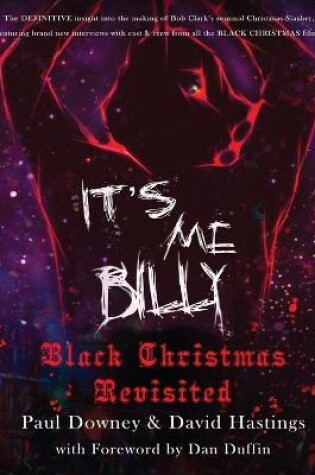 Cover of It's me, Billy - Black Christmas Revisited (hardback)