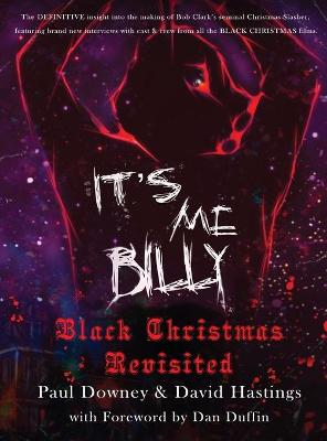 Cover of It's me, Billy - Black Christmas Revisited (hardback)