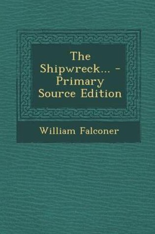 Cover of The Shipwreck... - Primary Source Edition